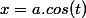 x=a.cos(t)