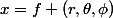 x=f (r,\theta,\phi)