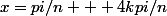 x=pi/n + 4kpi/n