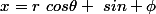 x=r~cos\theta ~sin \phi