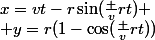 x=vt-r\sin(\frac vrt) \\ y=r(1-\cos(\frac vrt))