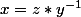 x=z*y^{-1}