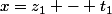 x=z_1 - t_1