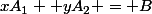 xA_1 +yA_2 = B