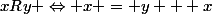 xRy \Leftrightarrow x = y + x