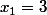 x_{1}=3