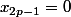 x_{2p-1}=0