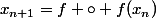 x_{n+1}=f \circ f(x_n)