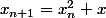 x_{n+1}=x_n^2+x