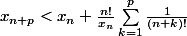 x_{n+p}<x_n+\frac{n!}{x_n}\sum_{k=1}^p\frac1{(n+k)!}
