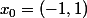 x_0=(-1,1)