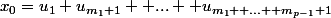 x_0=u_1+u_{m_1+1}+ ... +u_{m_1+ ... +m_{p-1}+1}