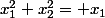 x_1^2+x_2^2= x_1