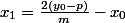 x_1=\frac{2(y_0-p)}{m}-x_0
