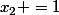 x_2 =1