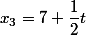 x_3=7+\dfrac{1}{2}t