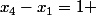 x_4-x_1=1 