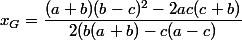 x_G=\dfrac{(a+b)(b-c)^2-2ac(c+b)}{2(b(a+b)-c(a-c)}