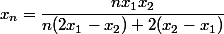 x_n=\dfrac{nx_1x_2}{n(2x_1-x_2)+2(x_2-x_1)}