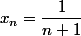 x_n=\dfrac1{n+1}
