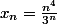 x_n=\frac{n^4}{3^n}