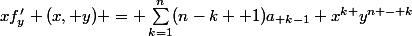 xf'_y (x, y) = \sum_{k=1}^{n}(n-k +1)a_{ k-1} x^{k }y^{n - k}
