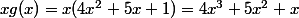 xg(x)=x(4x^2+5x+1)=4x^3+5x^2+x