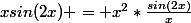 xsin(2x) = x^2*\frac{sin(2x)}{x}