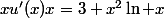 xu'(x)x=3+x^2\ln x