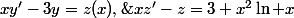 xy'-3y=z(x),\;xz'-z=3+x^2\ln x