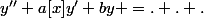 y''+a[x]y'+by =. . .
