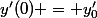 y'(0) = y'_0