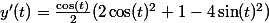 y'(t)=\frac{\cos(t)}2(2\cos(t)^2+1-4\sin(t)^2)