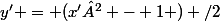 y' = (x'² - 1 ) /2