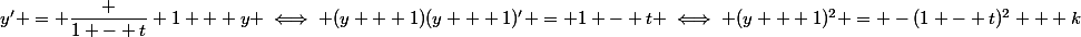 y' = \dfrac {1 - t} {1 + y} \iff (y + 1)(y + 1)' = 1 - t \iff (y + 1)^2 = -(1 - t)^2 + k