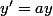 y'=ay