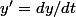 y'=dy/dt