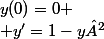 y(0)=0
 \\ y'=1-y²
