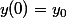 y(0)=y_0