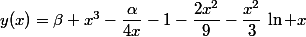 y(x)=\beta x^3-\dfrac{\alpha}{4x}-1-\dfrac{2x^2}9-\dfrac{x^2}3\,\ln x
