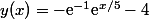 y(x)=-\text{e}^{-1}\text{e}^{x/5}-4