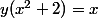 y(x^2+2)=x
