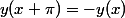 y(x+\pi)=-y(x)
