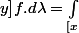 \int_{[x;y]}^{}{f.d\lambda}=\int_{[x;y]}^{}{g.d\lambda}