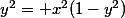 y^{2}= x^{2}(1-y^{2})