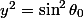 y^2=\sin^2\theta_0