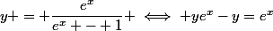 y = \dfrac{e^x}{e^x - 1} \iff ye^x-y=e^x