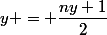 y = \dfrac{ny+1}{2}