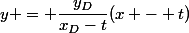 y = \dfrac{y_D}{x_D-t}(x - t)