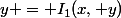 y = I_1(x, y)